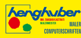 Malerei Henghuber - Inh.: Shaban Kastrati Malerei Henghuber - Inh.: Shaban Kastrati